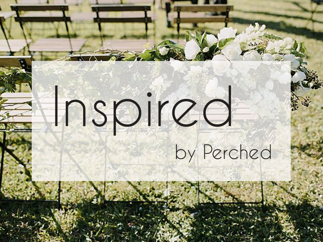 Inspired – by Perched: BARE Essentials