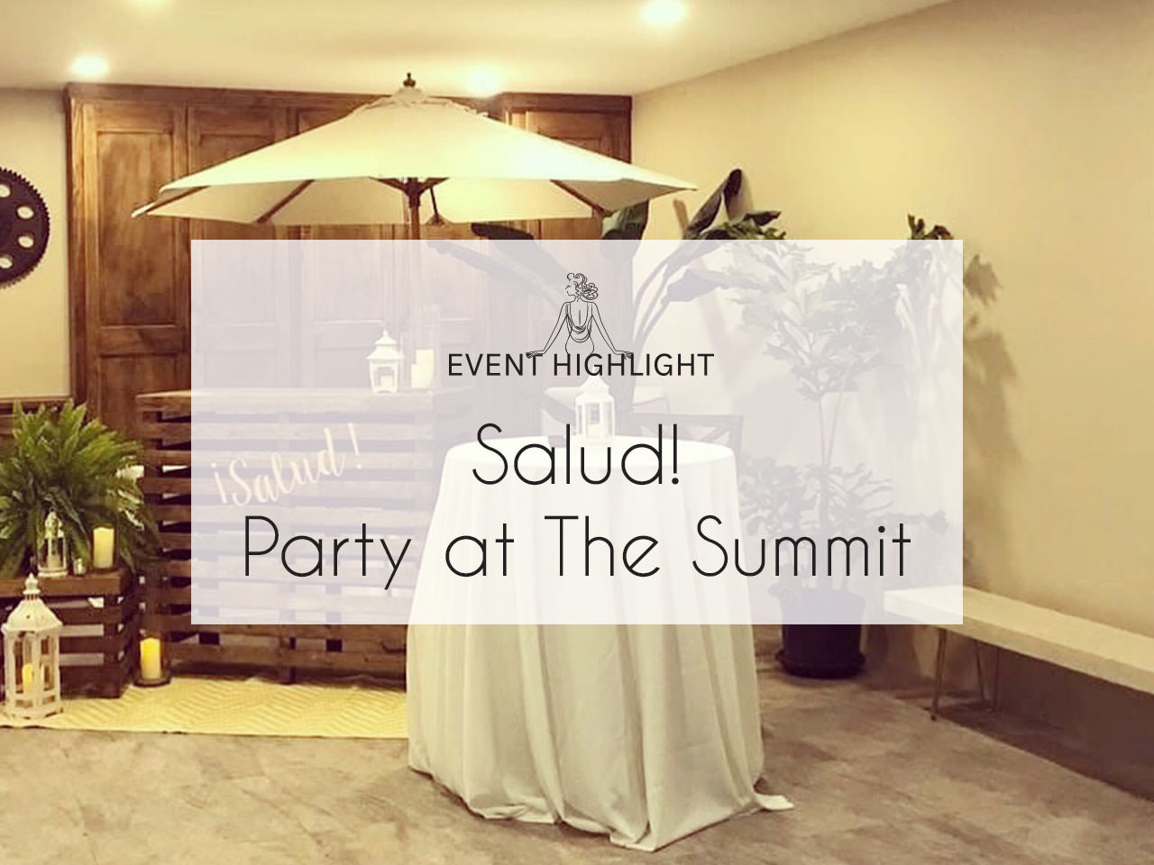Salud! Party at the Summit